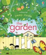 Peep Inside The Garden di Anna Milbourne edito da Usborne Publishing Ltd