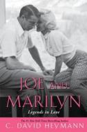 Joe and Marilyn: Legends in Love di C. David Heymann edito da Thorndike Press