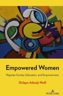 Empowered Women di Dolapo Adeniji-Neill edito da Peter Lang Publishing Inc