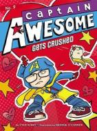 Captain Awesome Gets Crushed di Stan Kirby edito da LITTLE SIMON