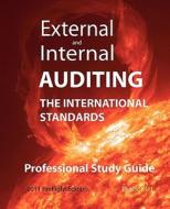 External and Internal Auditing: The International Standards - Professional Study Guide di Michael Schemmann edito da Createspace