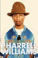 In Search of Pharrell Williams di Paul Lester edito da OVERLOOK PR