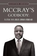 McCray's Godbody di Clifton Berry edito da Xlibris