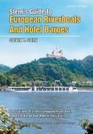 Stern\'s Guide To European Riverboats And Hotel Barges di Steven B Stern edito da Xlibris Corporation