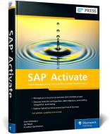SAP Activate di Sven Denecken, Jan Musil, Srivatsan Santhanam edito da Rheinwerk Verlag GmbH