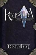 Krystilia - The Sons of Lucreshea di D. S. Bailey edito da Createspace