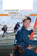 Careers in Roofing and Flooring di Daniel E. Harmon edito da Rosen Publishing Group