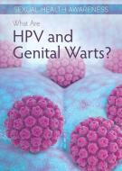 What Are Hpv and Genital Warts? di Rosie Banks edito da ROSEN PUB GROUP