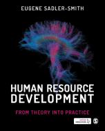 Human Resource Development: From Theory Into Practice di Eugene Sadler-Smith edito da SAGE PUBN