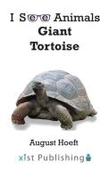 Giant Tortoise di August Hoeft edito da XIST PUB