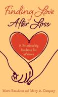 Finding Love After Loss di Marti Benedetti, Mary A. Dempsey edito da Rowman & Littlefield