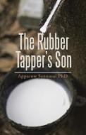 The Rubber Tapper's Son di Apparow Sannasai edito da Partridge Singapore