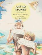 Just So Stories, Volume II: For Little Children di Rudyard Kipling edito da GROUNDWOOD BOOKS