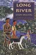Long River di Joseph Bruchac III edito da FULCRUM PUB