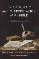 Authority and Interpretation of the Bible di Jack Rogers, Donald K. Mckim edito da Wipf & Stock Publishers