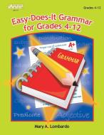 Easy-Does-It Grammar for Grades 4-12 di Mary A. Lombardo edito da ABC-CLIO