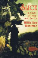 Slice di Billie Sue Mosiman edito da Borgo Press