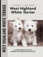 West Highland White Terrier di Penelope Ruggles-Smythe edito da Kennel Club Books
