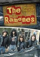 The Ramones: American Punk Rock Band di Brian J. Bowe edito da Enslow Publishers