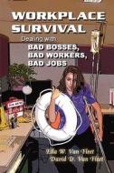Dealing With Bad Bosses, Bad Workers, And Bad Jobs di #Van Fleet,  Ella W. Van Fleet,  David D. edito da Publishamerica