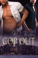 Cop Out di Kc Burn edito da Dreamspinner Press LLC