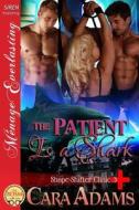 The Patient Is a Shark [Shape-Shifter Clinic 3] (Siren Publishing Menage Everlasting) di Cara Adams edito da SIREN PUB