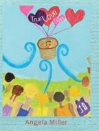 True Love Does di Angela Miller edito da Page Publishing, Inc.