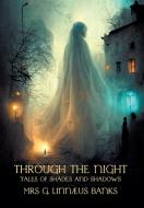 Through the Night: Tales of Shades and Shadows di G. Linnaeus Banks, Isabella Banks, Gina R. Collia edito da NEZU PR