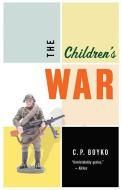 The Children's War: Stories di C. P. Boyko edito da BIBLIOASIS