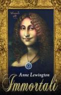 Immortali di Anne Lewington edito da Author Essentials (Indepenpress)