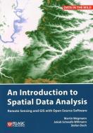 An Introduction To Spatial Data Analysis di Martin Wegmann, Jakob Schwalb-Willmann, Stefan Dech edito da Pelagic Publishing