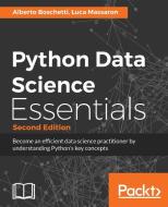 Python Data Science Essentials - Second Edition di Luca Massaron, Alberto Boschetti edito da PACKT PUB