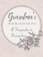 GRANDMAS MEMOIR FROM THE PAST di Annabelle Abbot edito da INDEPENDENTLY PUBLISHED
