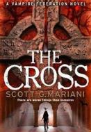 The Cross di Scott G. Mariani edito da HarperCollins Publishers