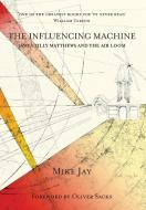 The Influencing Machine di Mike Jay edito da Strange Attractor Press