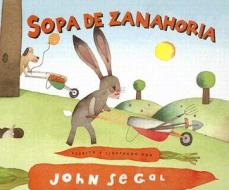 Sopa de Zanahoria di John Segal edito da Lectorum Publications