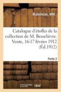 Catalogue D'etoffes Europeennes Et Orientales, TissusCoptes, Brocantelles, Velours Et Broderies di COLLECTIF edito da Hachette Livre - BNF