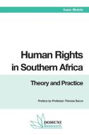 Human Rights in Southern Africa di Isaac Mutelo edito da Domuni Press