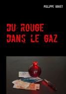 Du rouge dans le gaz di Philippe Goust edito da Books on Demand