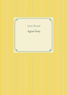 Agnes Grey di Anne Brontë edito da Books on Demand