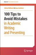 100 Tips To Avoid Mistakes In Academic Writing And Presenting di Adrian Wallwork, Anna Southern edito da Springer Nature Switzerland Ag