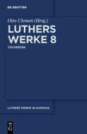Martin Luther: Luthers Werke 8 di Martin Luther edito da Gruyter, Walter de GmbH