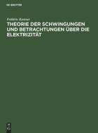 Theorie der Schwingungen und Betrachtungen über die Elektrizität di Frédéric Kastner edito da De Gruyter
