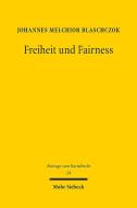 Freiheit und Fairness di Johannes Melchior Blaschczok edito da Mohr Siebeck GmbH & Co. K
