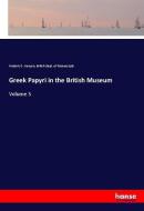 Greek Papyri in the British Museum di Frederic G. Kenyon, British Dept. of Manuscripts edito da hansebooks
