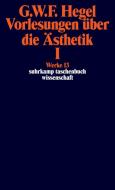 Vorlesungen über die Ästhetik I di Georg Wilhelm Friedrich Hegel edito da Suhrkamp Verlag AG