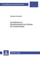 Lernsoftware im Deutschunterricht an Schulen für Lernbehinderte di Michaela Greisbach edito da Lang, Peter GmbH