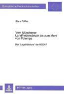 Vom Münchener Landfriedensbruch bis zum Mord von Potempa di Klaus Rüffler edito da Lang, Peter GmbH