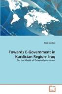 Towards E-Government in Kurdistan Region- Iraq di Azad Mustafa edito da VDM Verlag