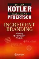Ingredient Branding di Philip Kotler, Waldemar Pfoertsch edito da Springer-Verlag GmbH